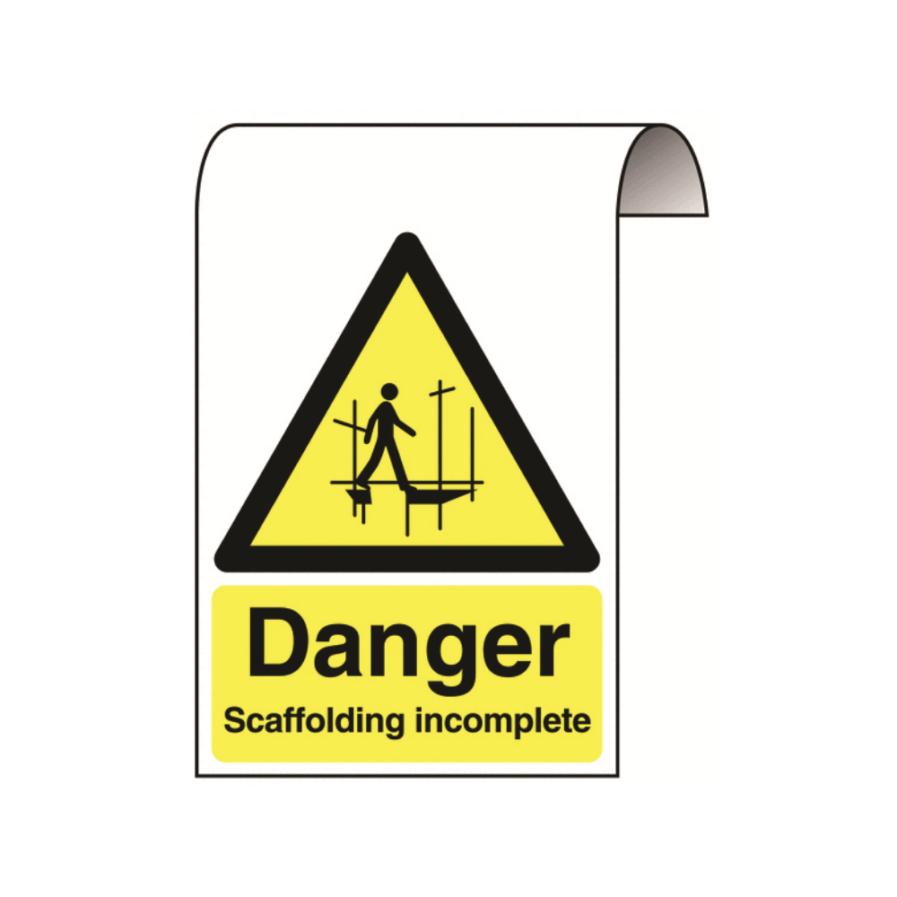 Detachable Roll Top 'Scaffolding Incomplete' Safety Sign (500 x 300mm)