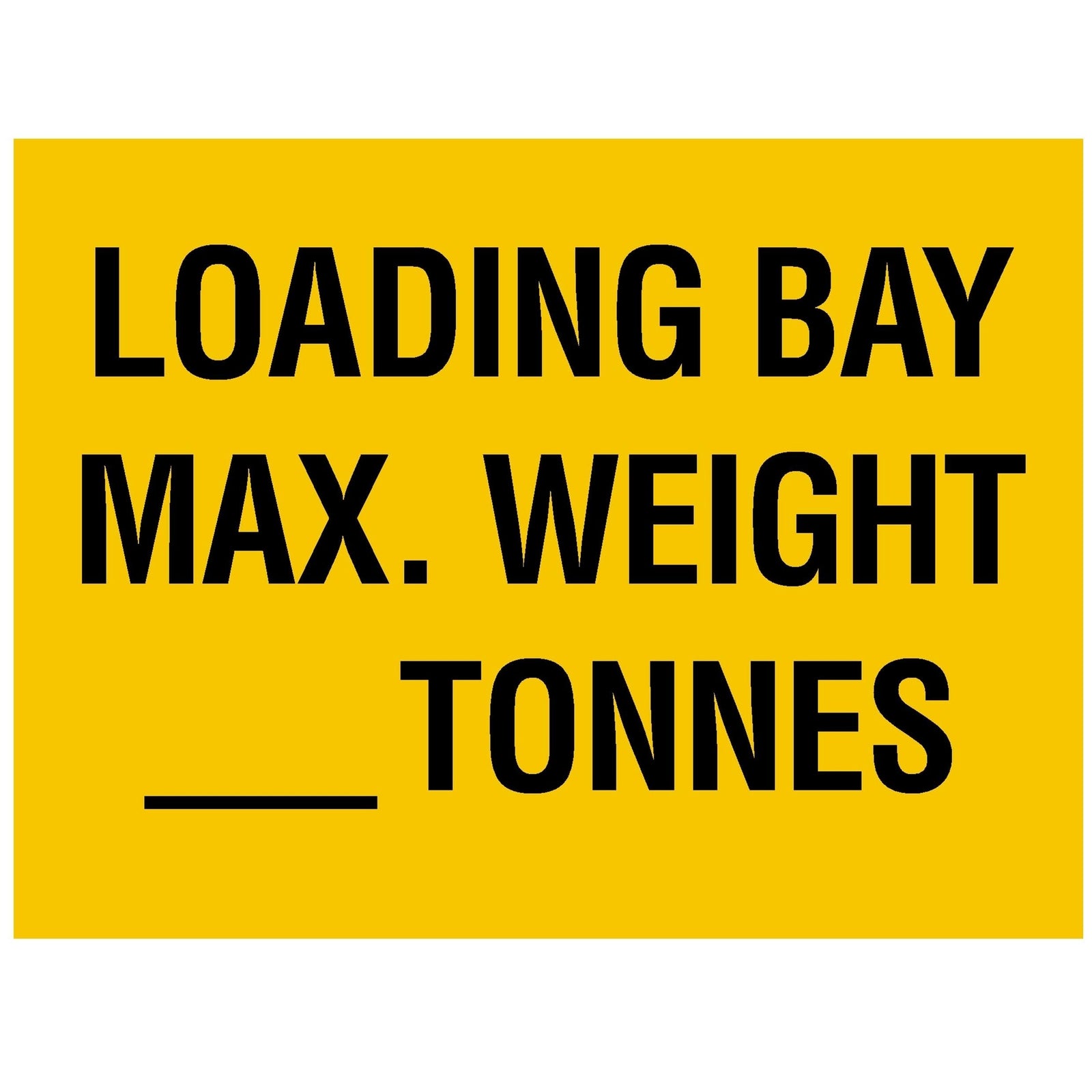 Max Bay Racking Signage 'Loading Bay Max. Weight ____ Tonnes' Safety Sign (400 x 300mm)